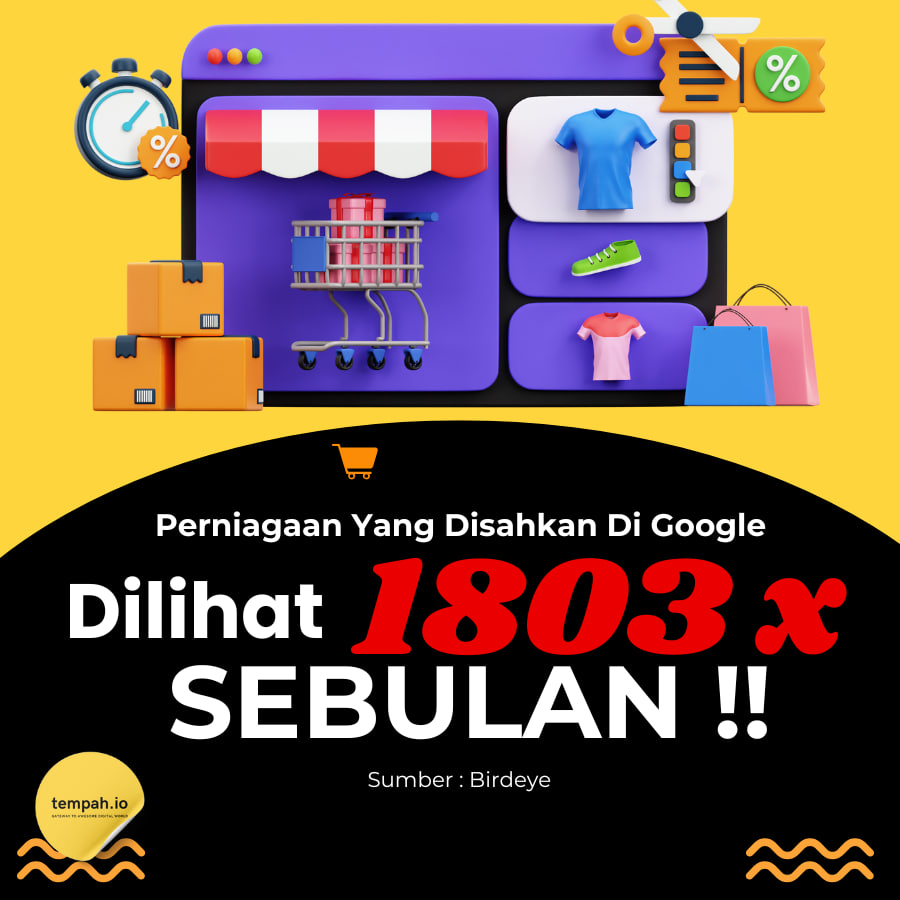 Perniagaan Yang Disahkan Di Google Dilihat 1,803 Kali Sebulan