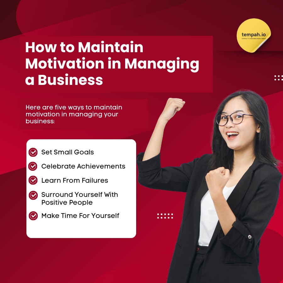 How to Maintain Motivation in Managing a Business