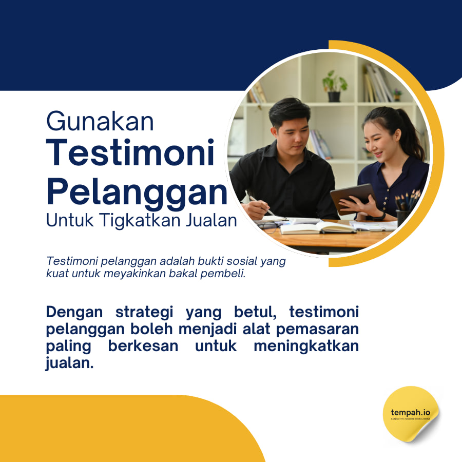 Gunakan Testimoni Pelanggan Untuk Tingkatkan Jualan