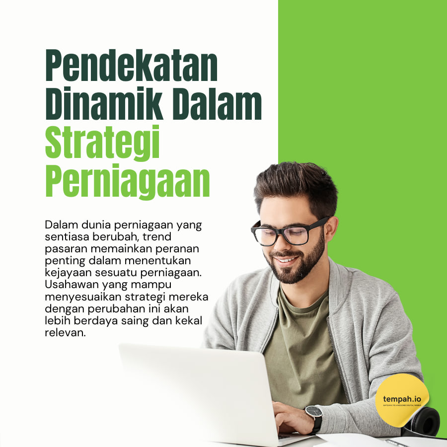 Pendekatan Dinamik Dalam Strategi Perniagaan
