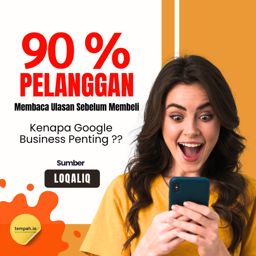 90% Pelanggan Membaca Ulasan Sebelum Membeli – Kenapa Google Business Profile Penting?