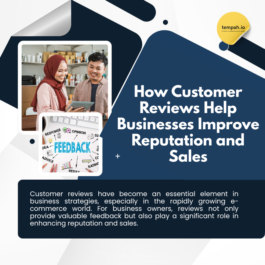 How Customer Reviews Help Businesses Improve Reputation and Sales