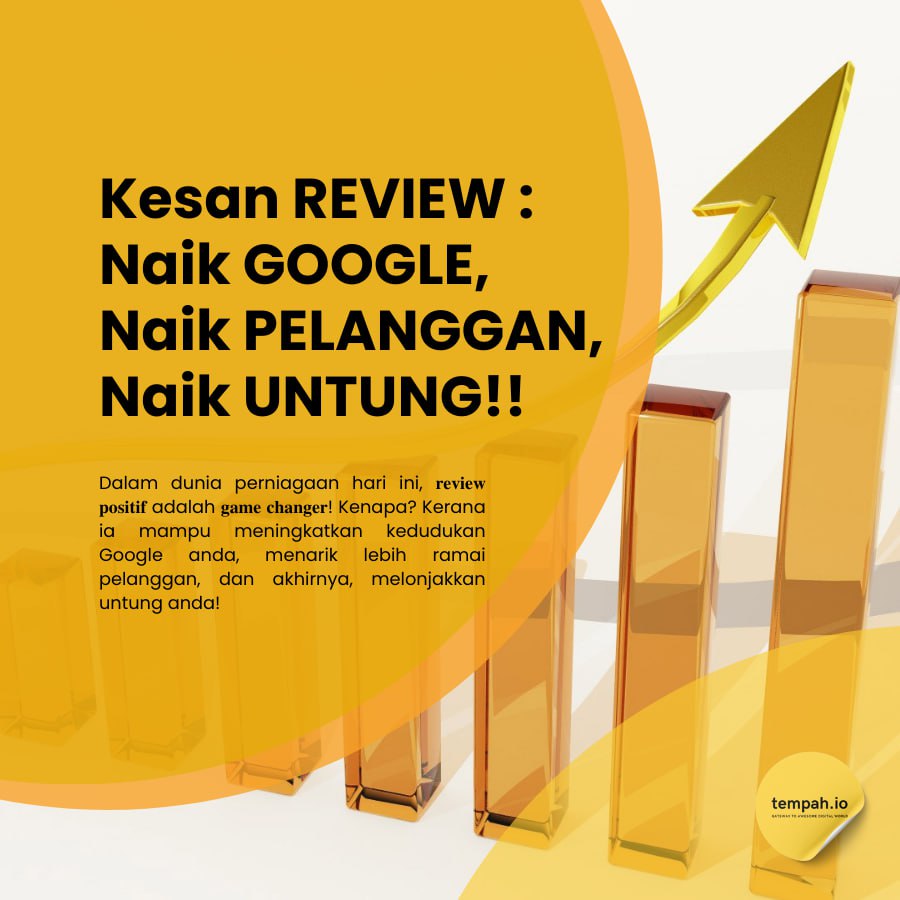 Kesan Review Positif: Naik Google, Naik Pelanggan, Naik Untung