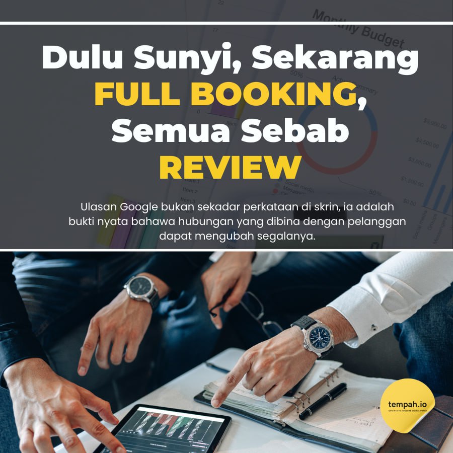 Dulu Sunyi, Sekarang Full Booking, Semua Sebab Review Google!
