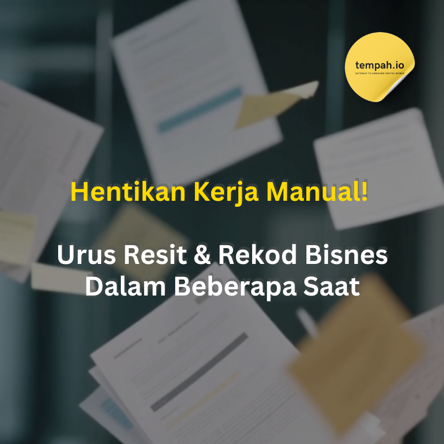 Hentikan Kerja Manual: Urus Rekod & Resit Bisnes Dalam Beberapa Saat