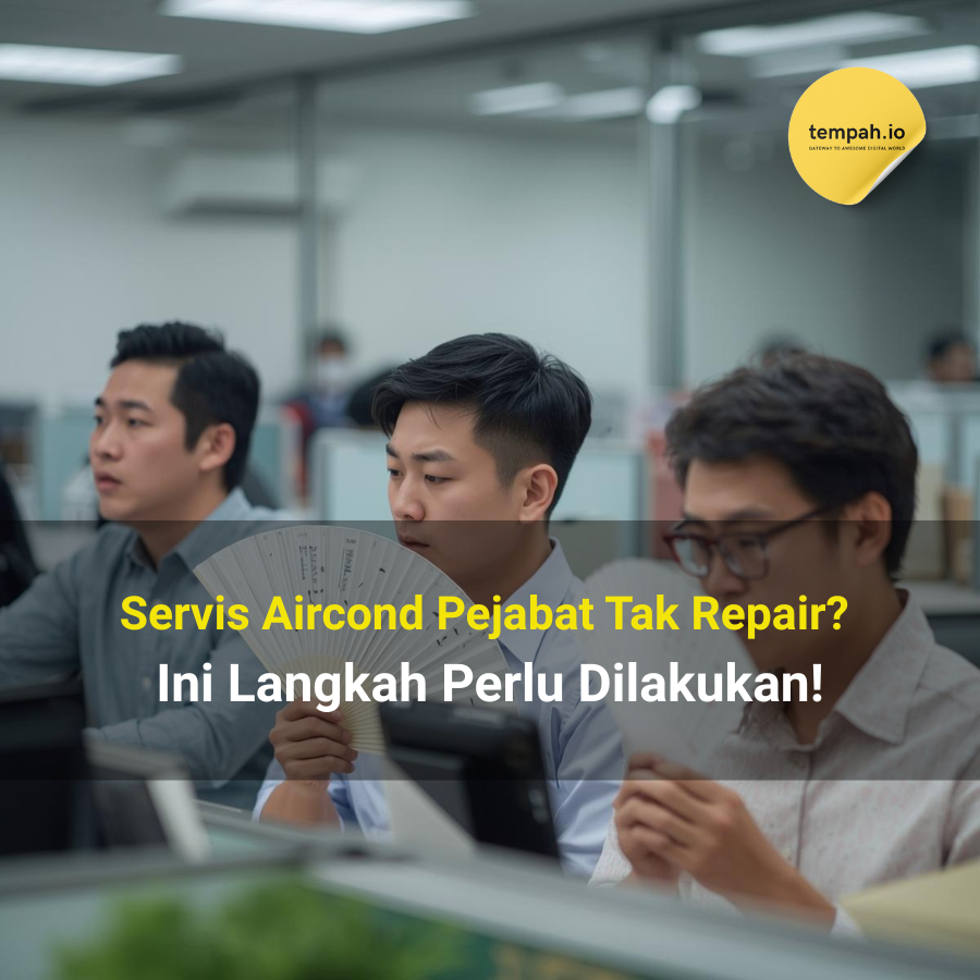 Servis Aircond Pejabat Tak Repair? Ini Langkah Perlu Dilakukan!