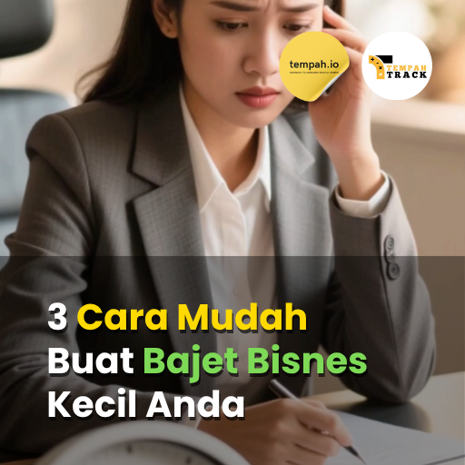 3 Cara Mudah Buat Bajet Bisnes Kecil Anda