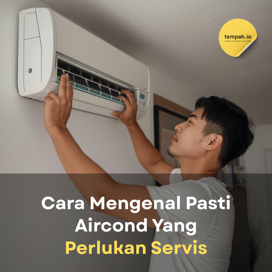 Cara Mengenal Pasti Aircond Yang Perlukan Servis