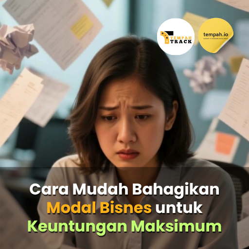 Cara Mudah Bahagikan Modal Bisnes untuk Keuntungan Maksimum
