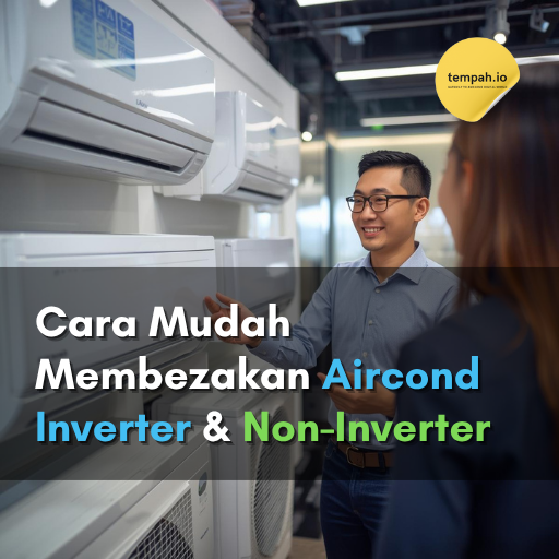 Cara Mudah Membezakan Aircond Inverter & Non-Inverter