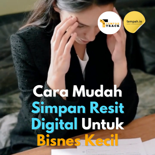Cara Mudah Simpan Resit Digital Untuk Bisnes Kecil