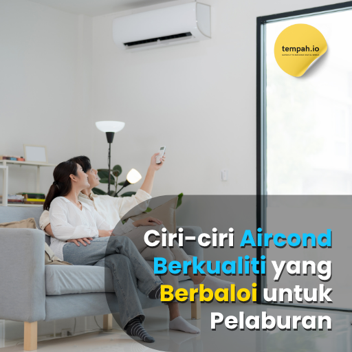 Ciri-ciri Aircond Berkualiti yang Berbaloi untuk Pelaburan