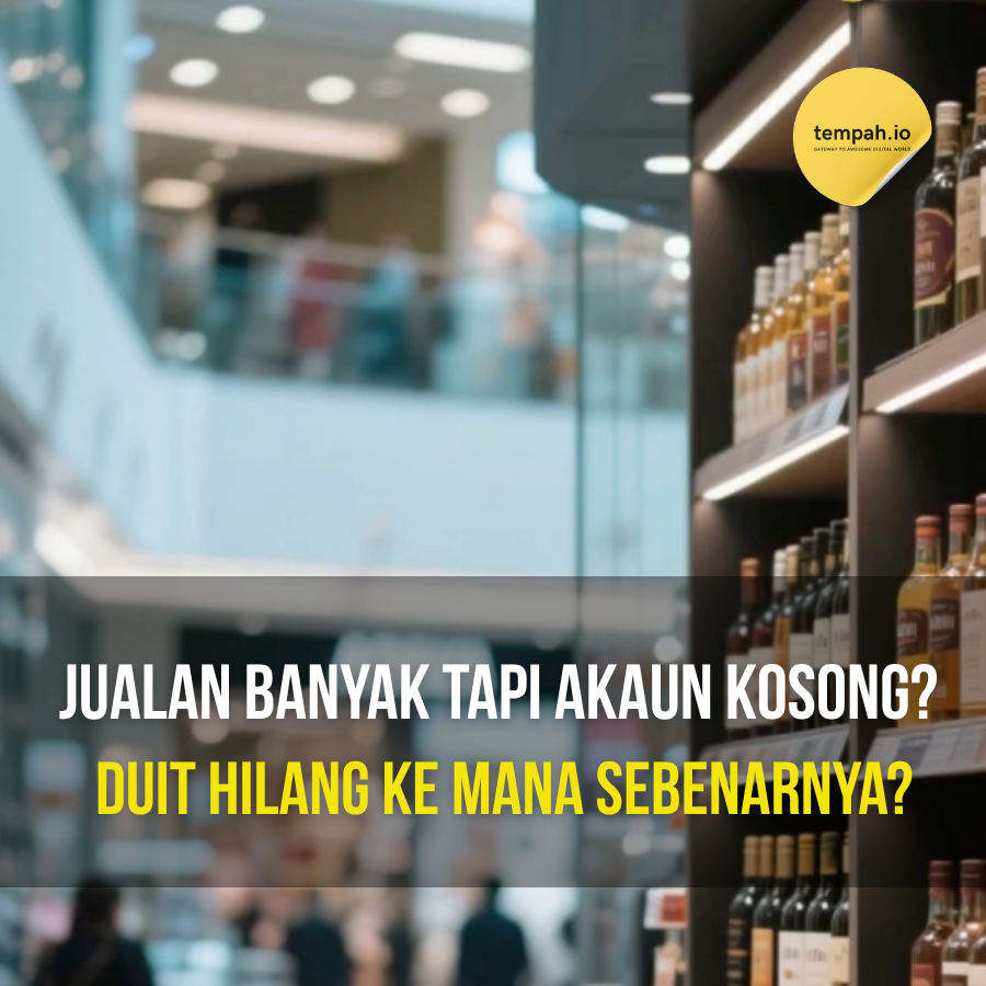 Jualan Banyak Tapi Akaun Kosong? Duit Hilang ke Mana Sebenarnya?