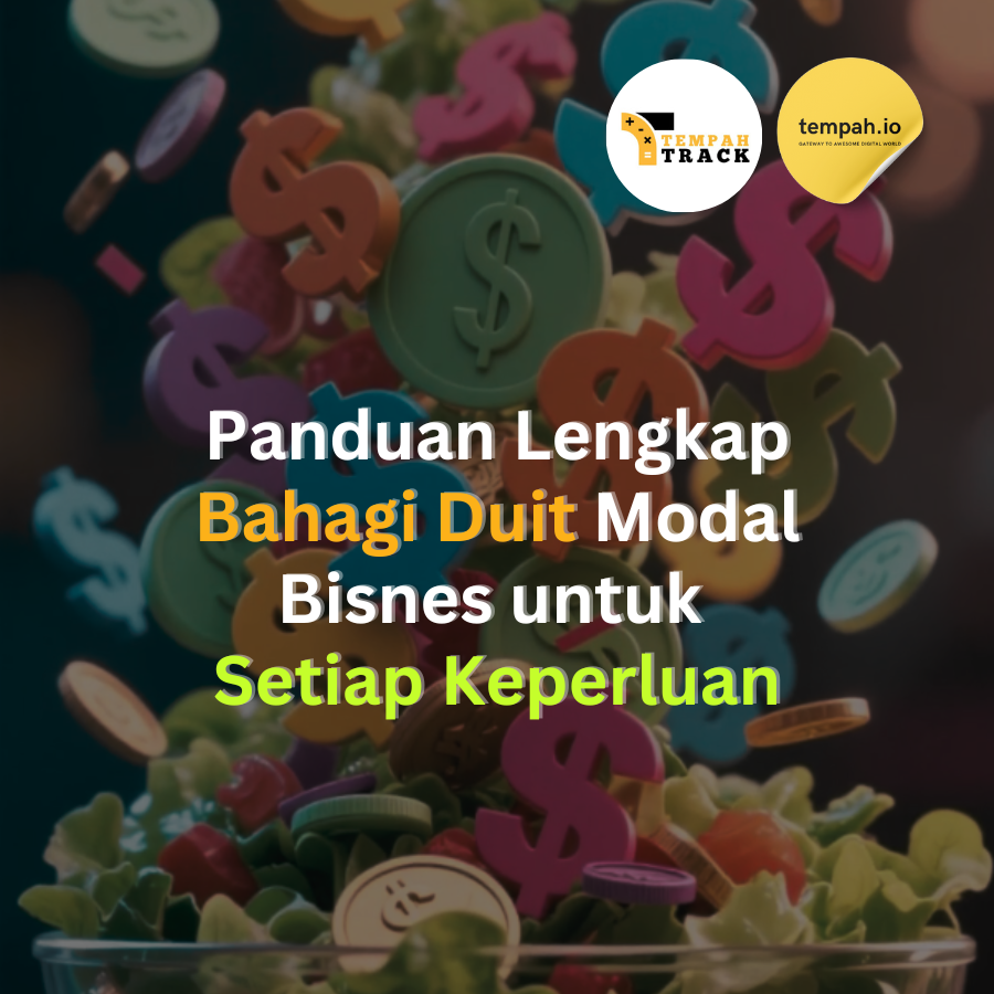 Panduan Lengkap Bahagi Duit Modal Bisnes untuk Setiap Keperluan