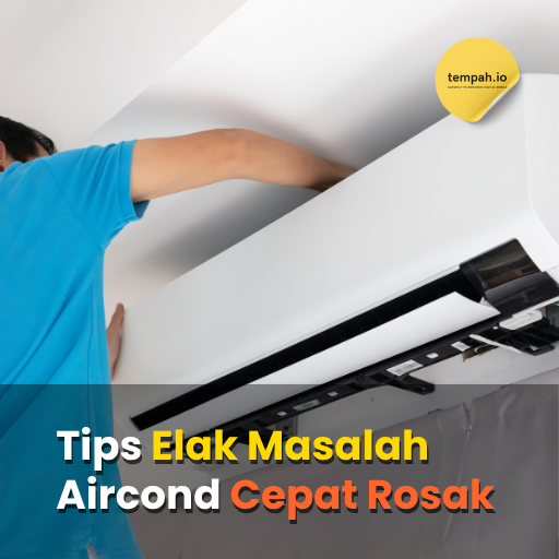 Tips Elak Masalah Aircond Cepat Rosak
