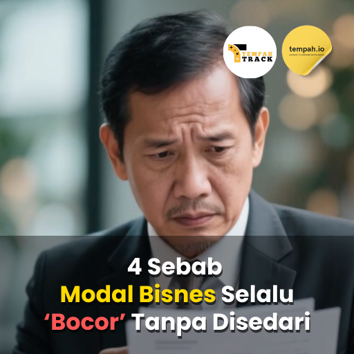 4 Sebab Modal Bisnes Selalu ‘Bocor’ Tanpa Disedari