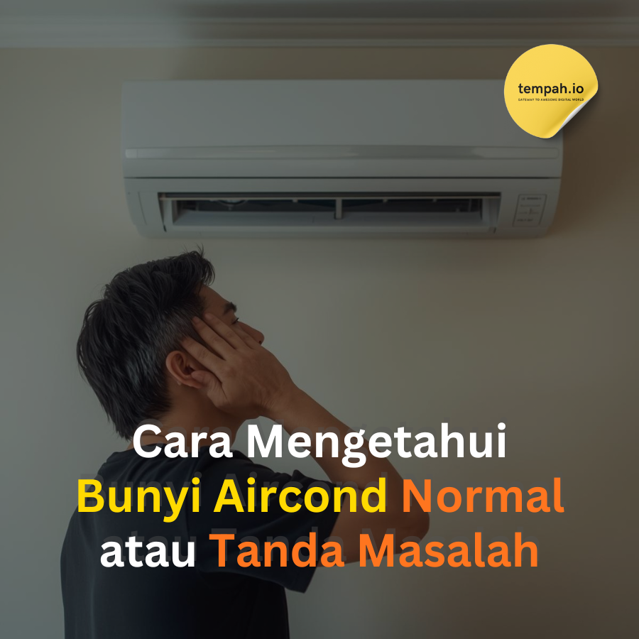 Cara Mengetahui Bunyi Aircond Normal atau Tanda Masalah