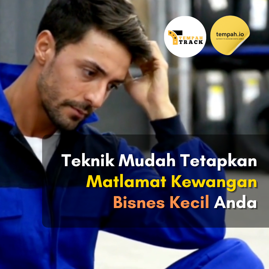 Teknik Mudah Tetapkan Matlamat Kewangan Bisnes Kecil Anda