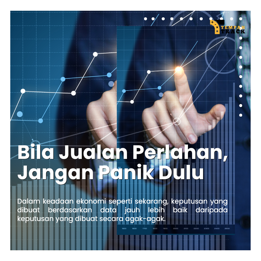 Bila Jualan Perlahan, Jangan Panik Dulu