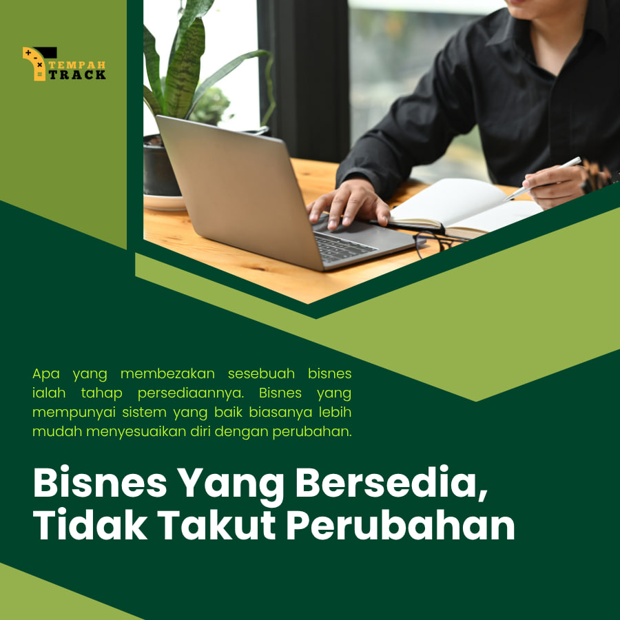 Bisnes Yang Bersedia, Tidak Takut Pada Perubahan