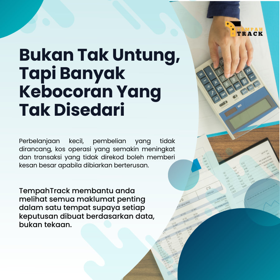 Bukan Tak Untung, Tapi Banyak Kebocoran Yang Tak Disedari