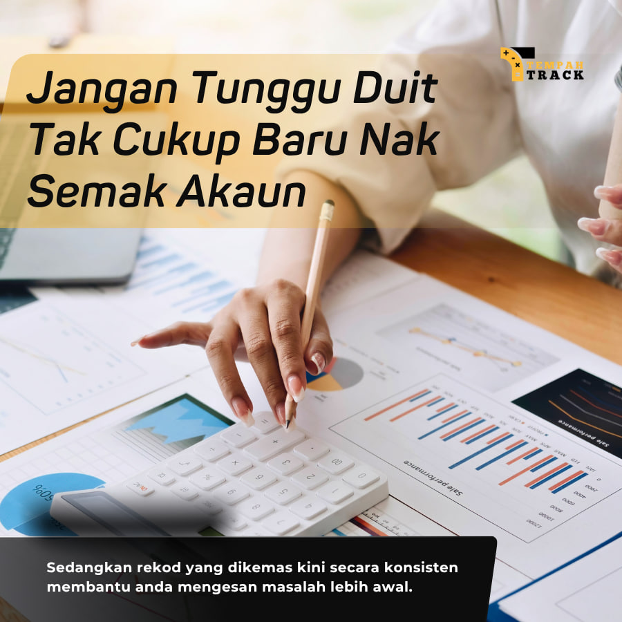 Jangan Tunggu Duit Tak Cukup Baru Nak Semak Akaun
