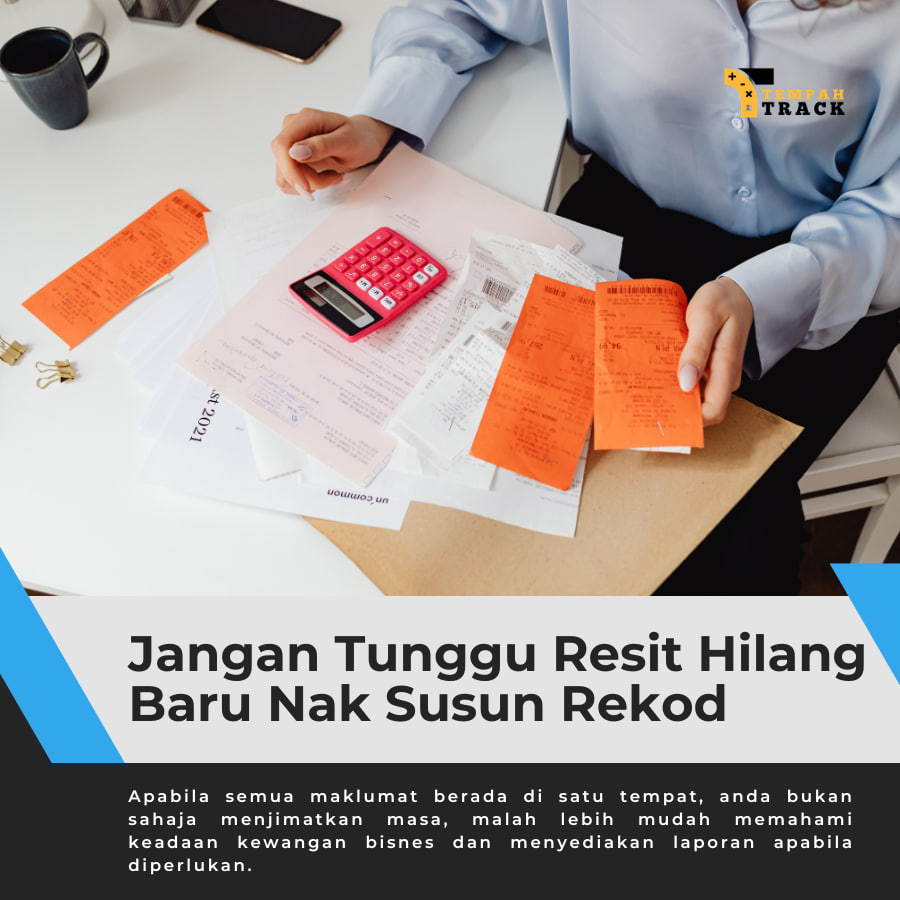 Jangan Tunggu Resit Hilang Baru Nak Susun Rekod