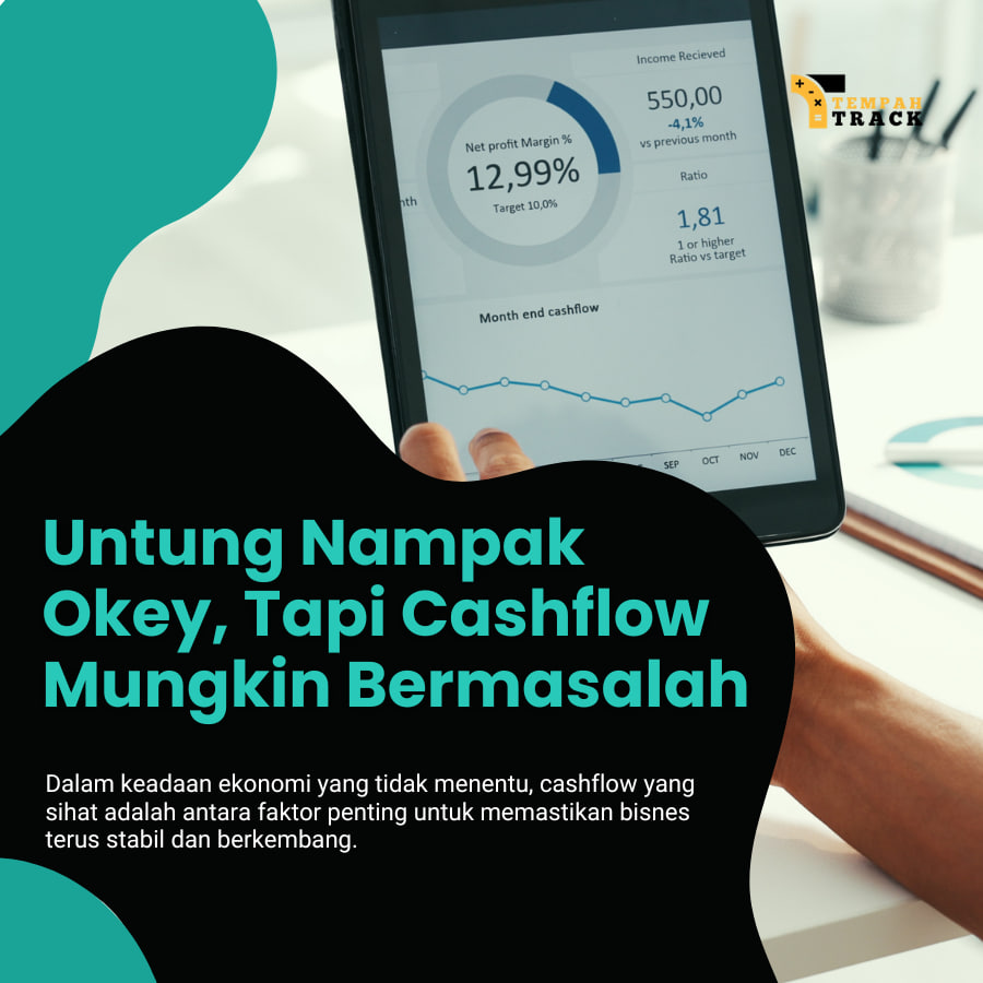 Untung Nampak Okey, Tapi Cashflow Mungkin Bermasalah