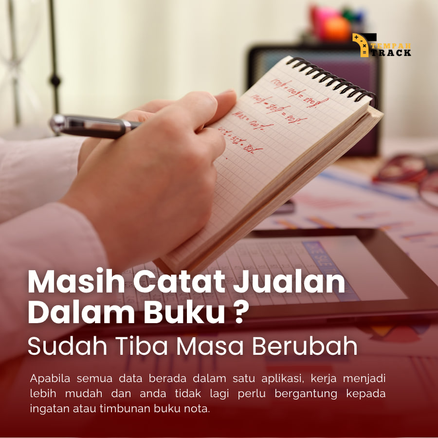 Masih Catat Jualan Dalam Buku ? Sudah Tiba Masanya Berubah