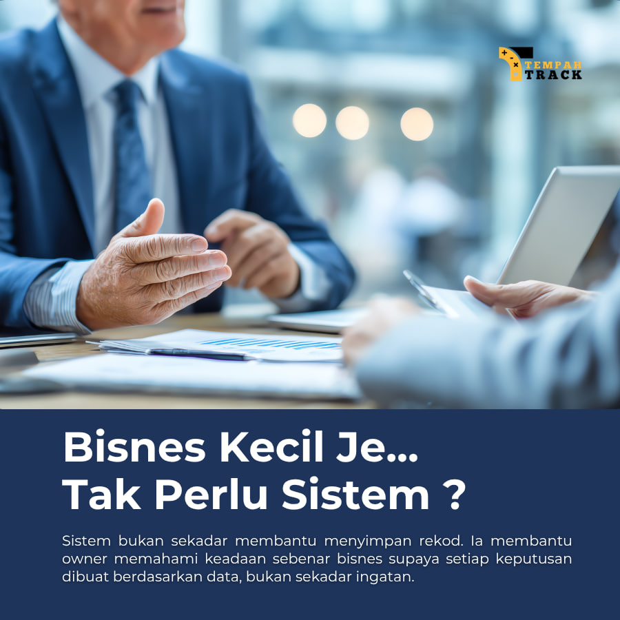 Bisnes Kecil Je..Tak Perlu Sistem