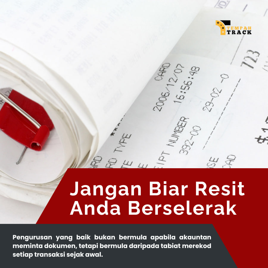 Jangan Biarkan Resit Anda Berselerak
