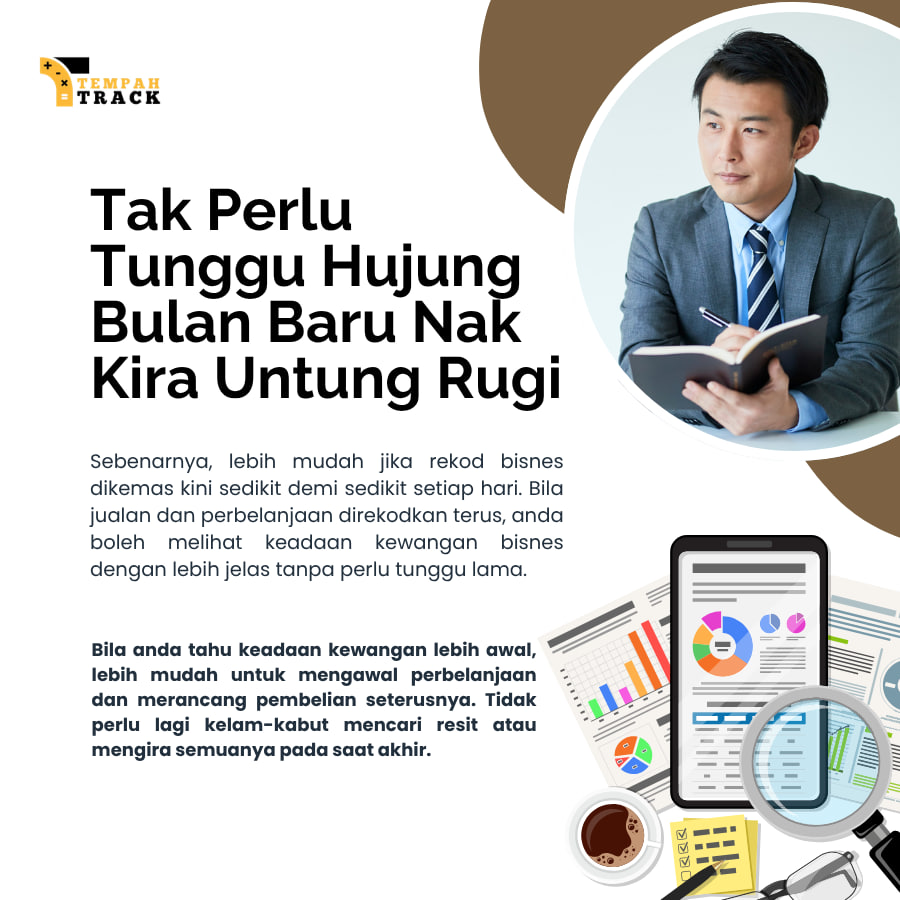 Tak Perlu Tunggu Hujung Bulan Baru Nak Kira Untung Rugi