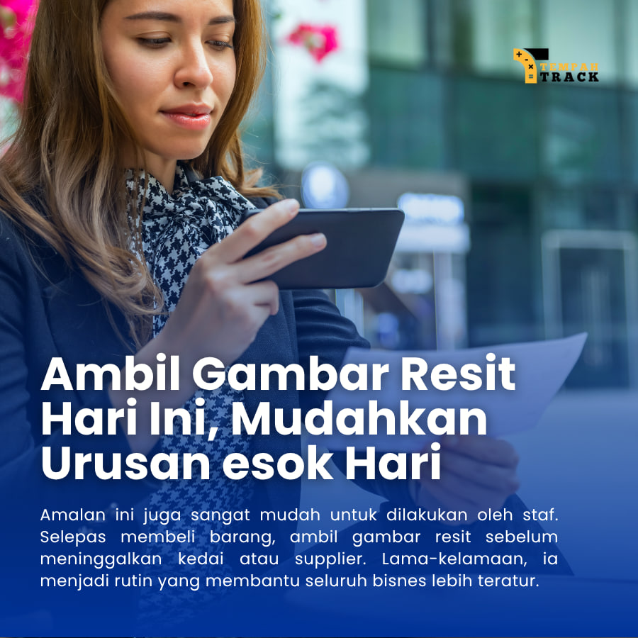 Ambil Gambar Resit Hari Ini, Mudahkan Urusan Esok