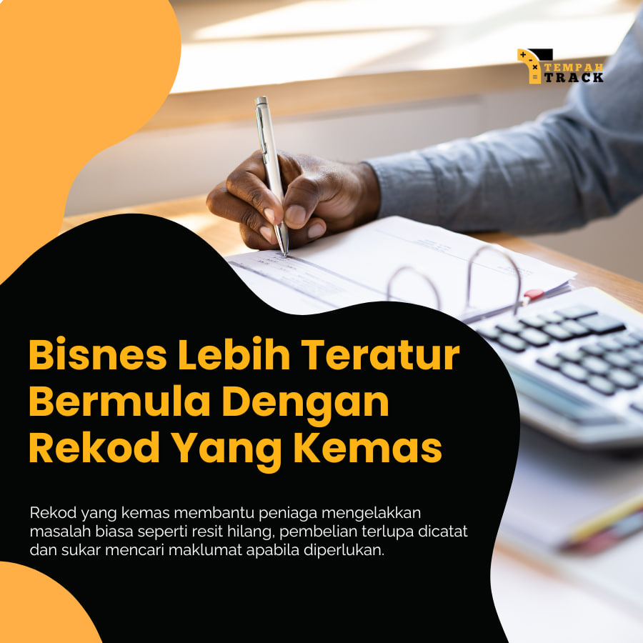 Bisnes Lebih Teratur Bermula Dengan Rekod Yang Kemas